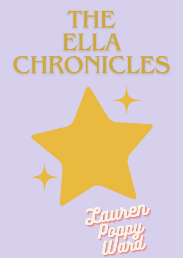 The Ella Chronicles by Lauren Poppy Ward