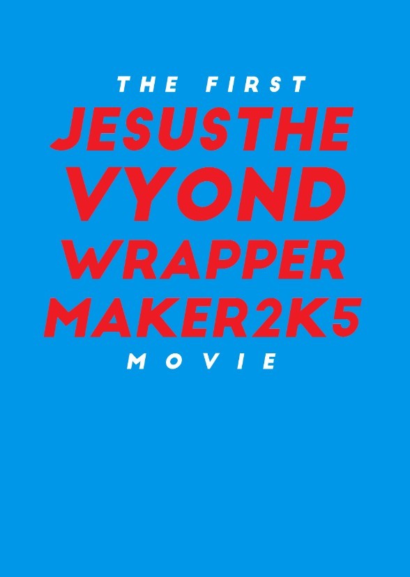The First JesusTheVideoWrapperMaker2K5 Movie