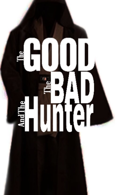 The Good, The Bad and the Hunter