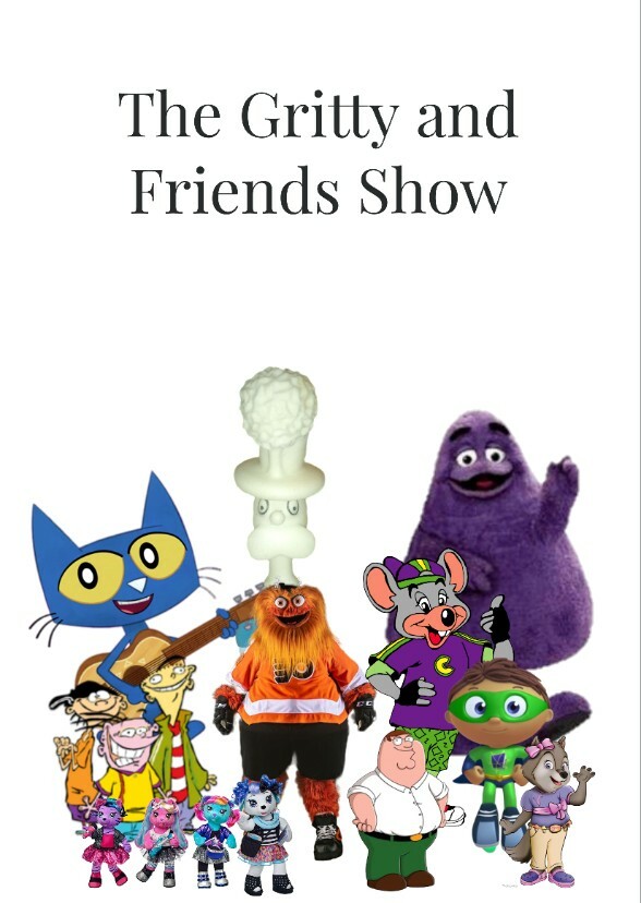 The Gritty and Friends Show