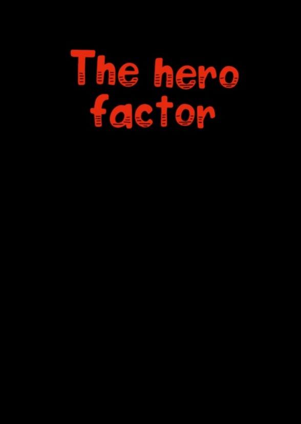 The hero factor