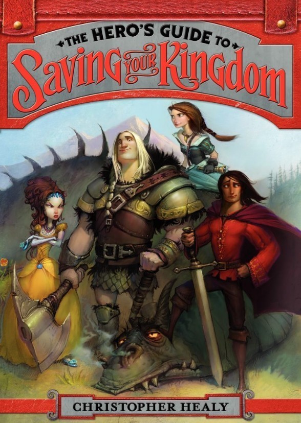 The Hero's Guide to Saving Your Kingdom