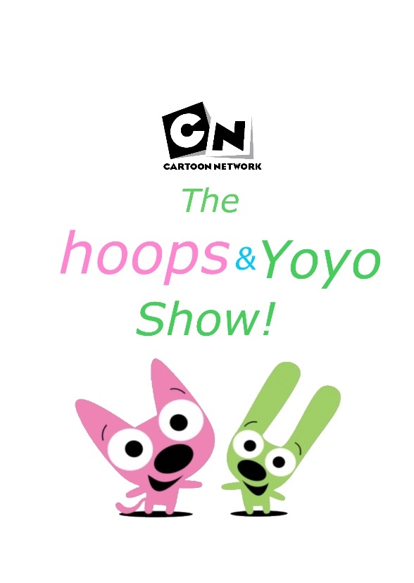 The Hoops and Yoyo Show! Fan Casting on myCast