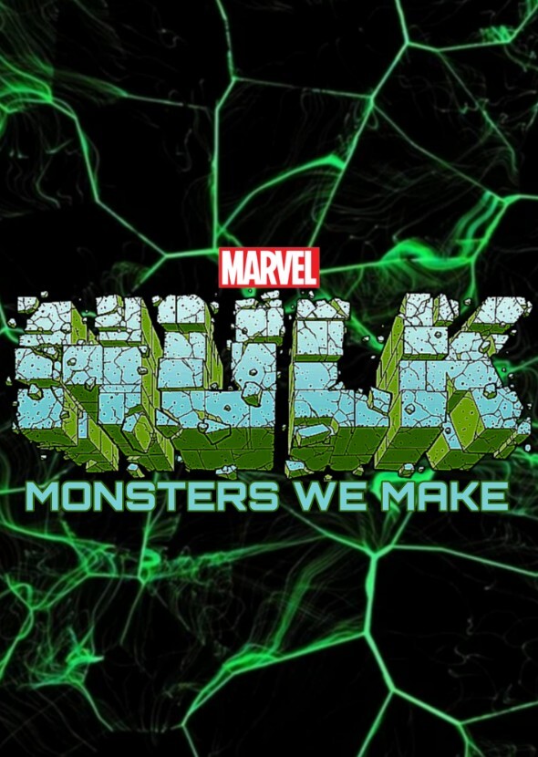 The Hulk: Monsters We Make