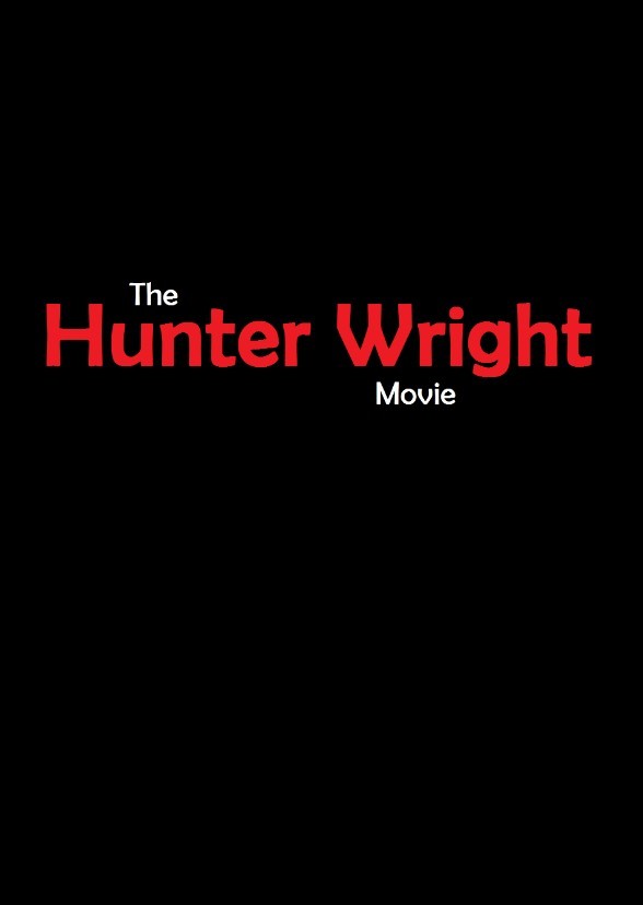 The Hunter Wright Movie - (2023)
