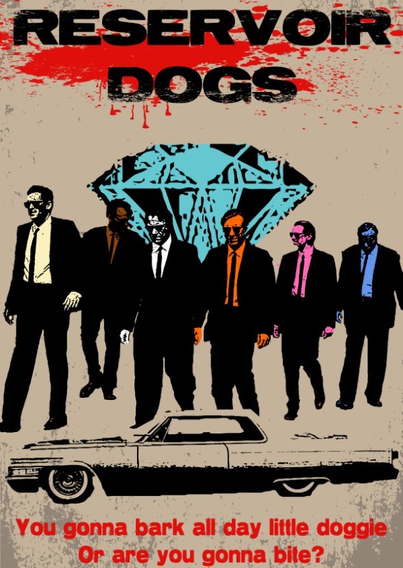 the inglorious and hateful RESERVOIR DOGS
