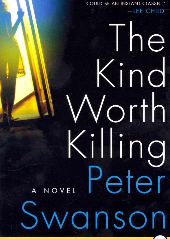The kind worth killing 