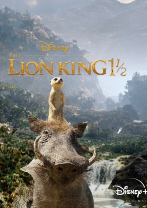 The Lion King 1½ (Live Action) (My Version)