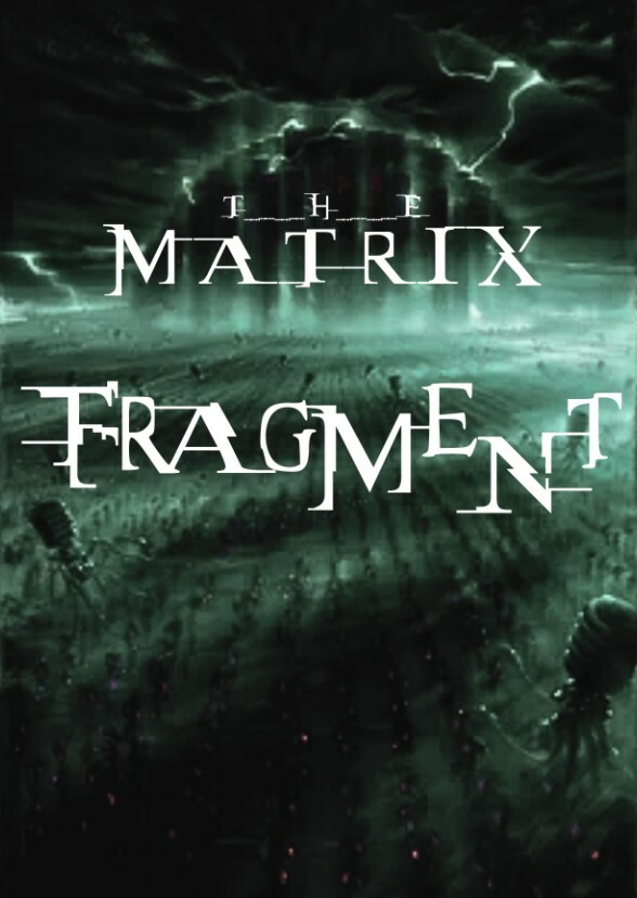 The Matrix: Fragment