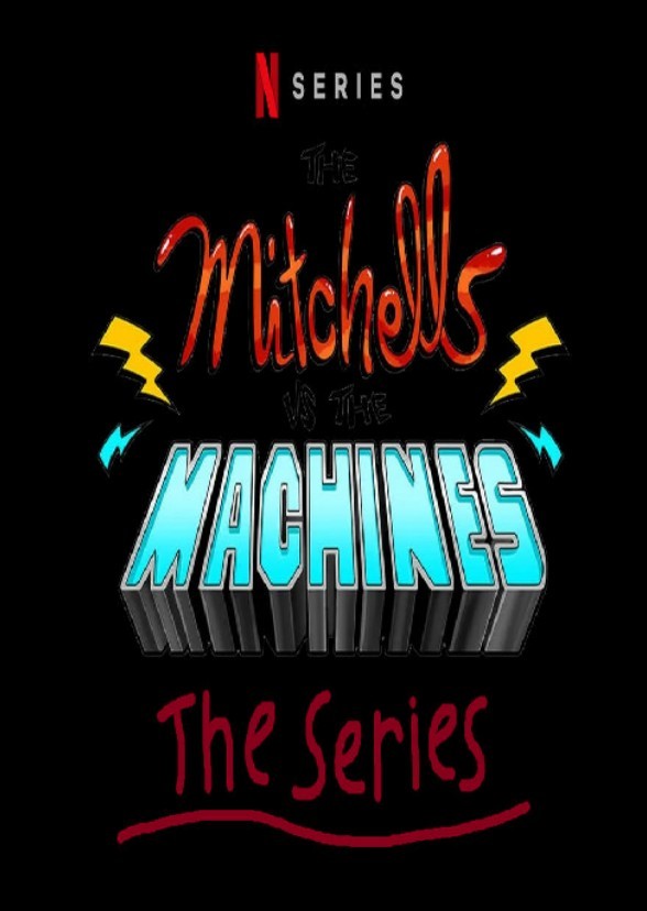 The Mitchells vs. The Machines: The Series