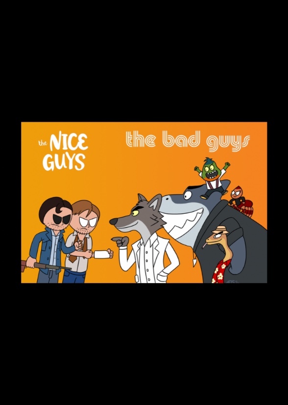 The Nice Guys vs The Bad Guys