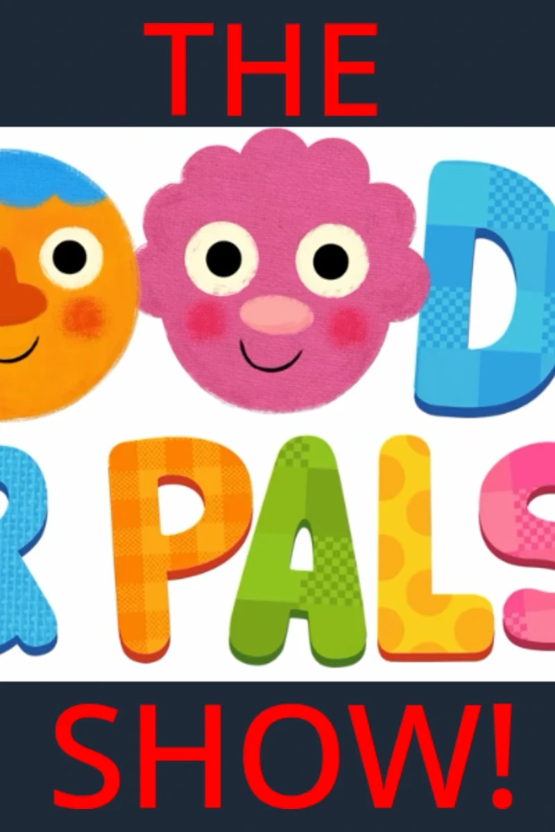 The Noodle and Pals Show!