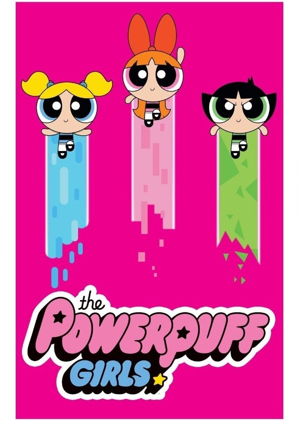 The Powerpuff Girls.
