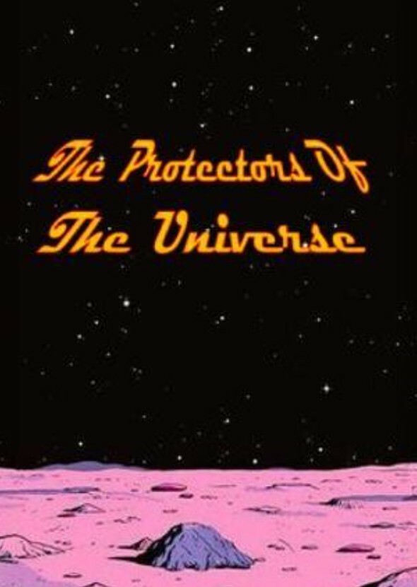 The Protectors Of The Universe
