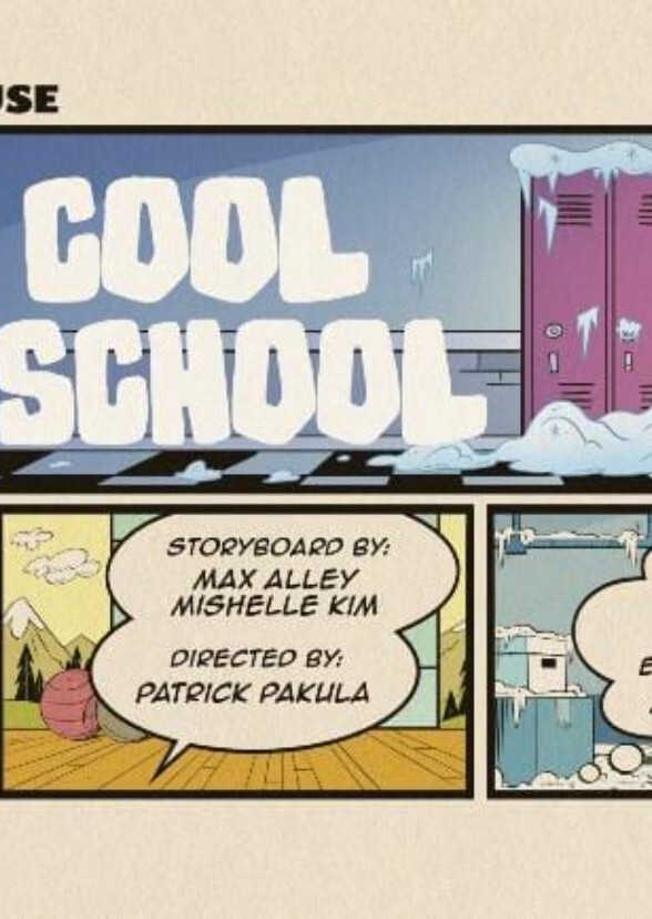 The Really Loud House. too cool for School