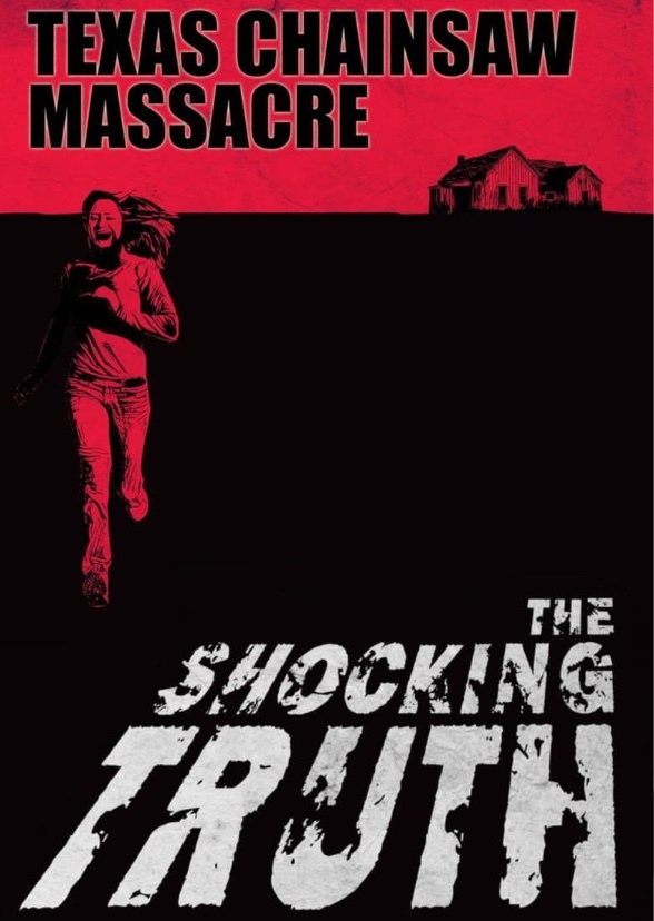 The Texas Chainsaw Massacre: The Shocking Truth