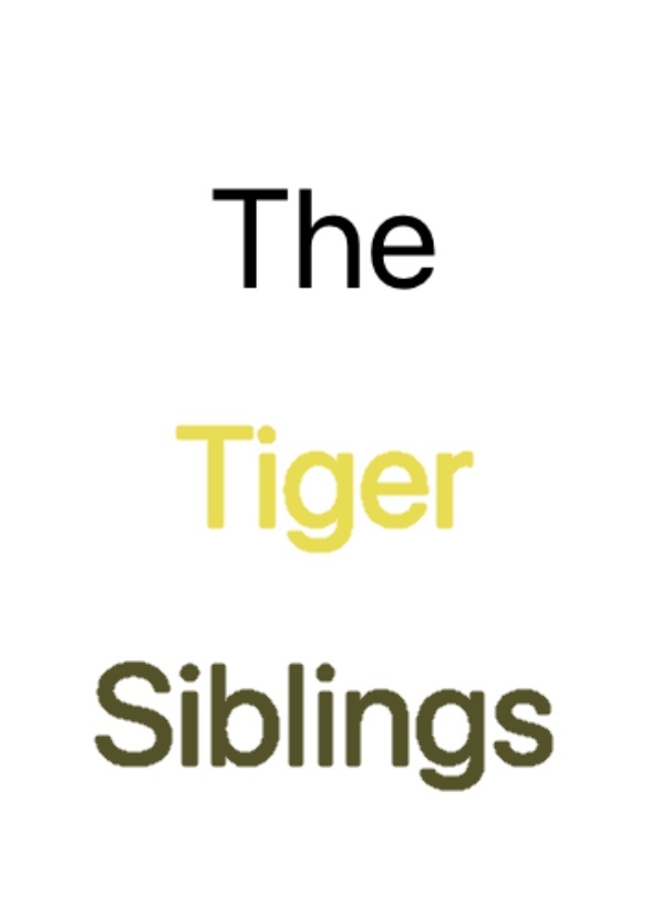 The Tiger Siblings 