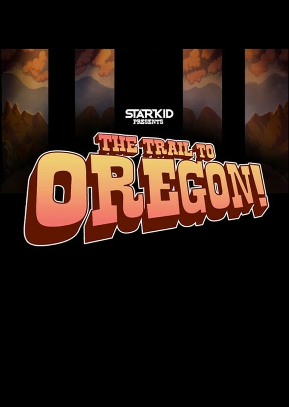 The Trail To Oregon!