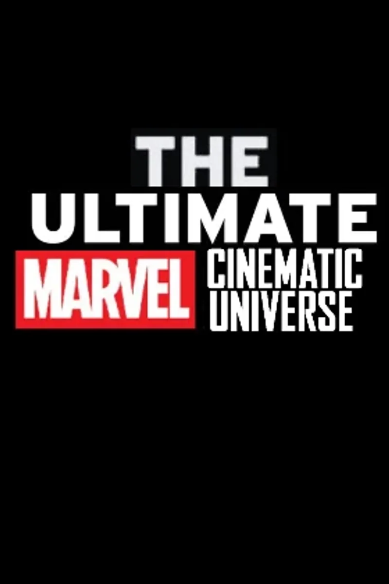 THE UMCU (Ultimate Marvel Cinematic Universe)