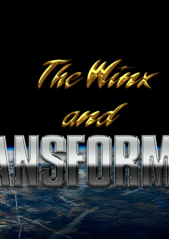 The Winx and Transformers