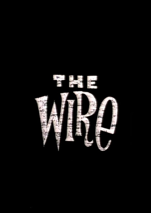The Wire: Legacy (2024 Reboot)