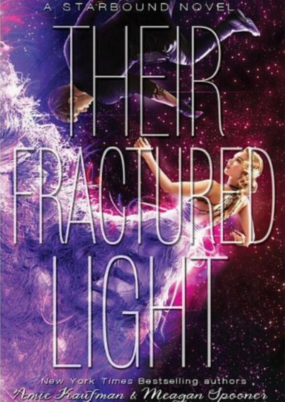 Their Fractured Light (Starbound #3)
