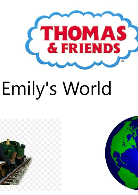 Thomas and Friends:Emily's World