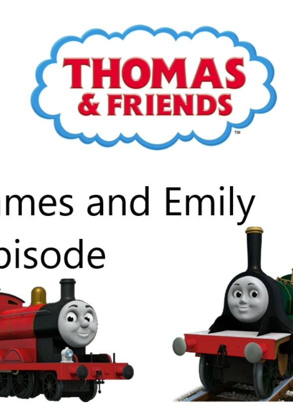 Thomas and Friends :James And Emily Episode 12