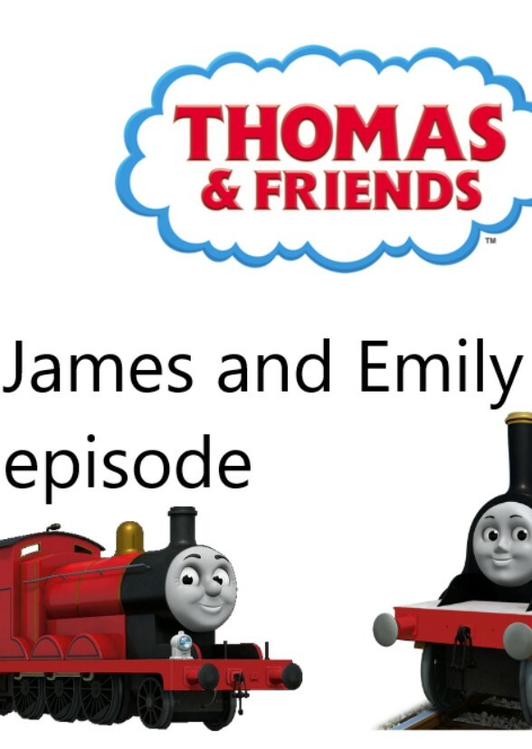 Thomas and Friends :James And Emily Episode 13