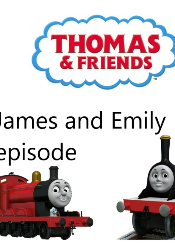 Thomas and Friends :James And Emily Episode 17