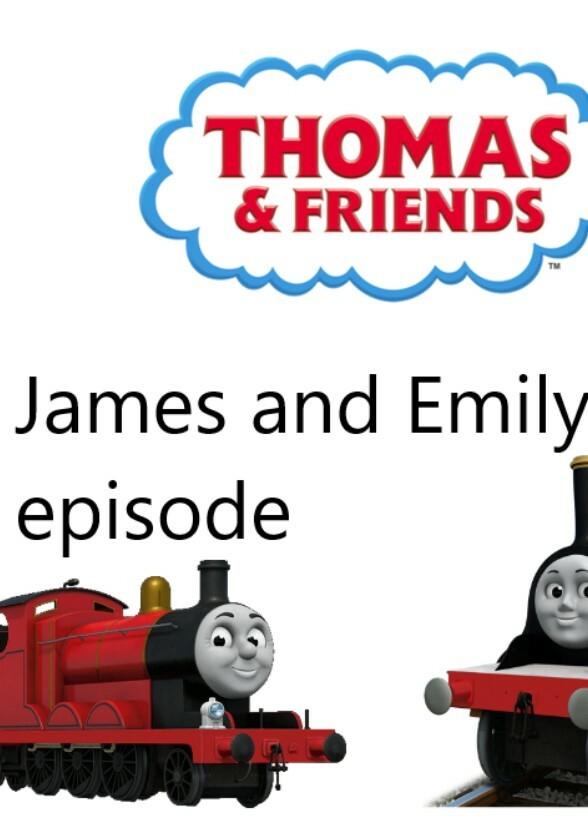 Thomas and Friends :James And Emily Episode 8