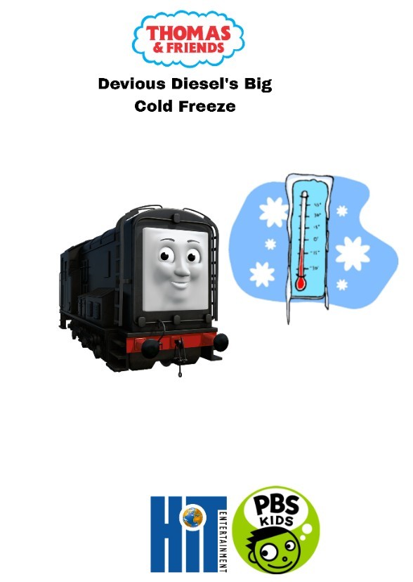 Thomas & FriendsDevious Diesel's Big Cold Freeze Episode Fan Casting