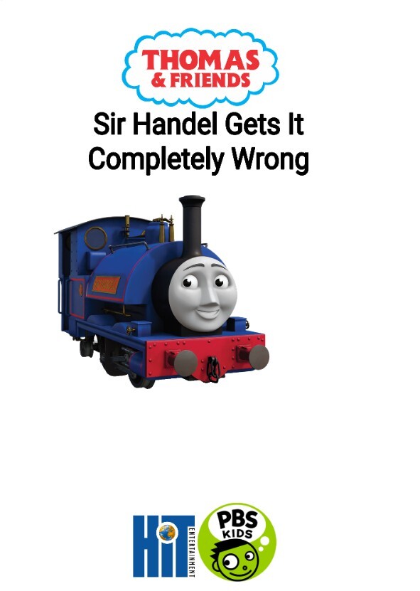 Thomas & Friends:Sir Handel Gets It Completely Wrong Series #35 Episode #2