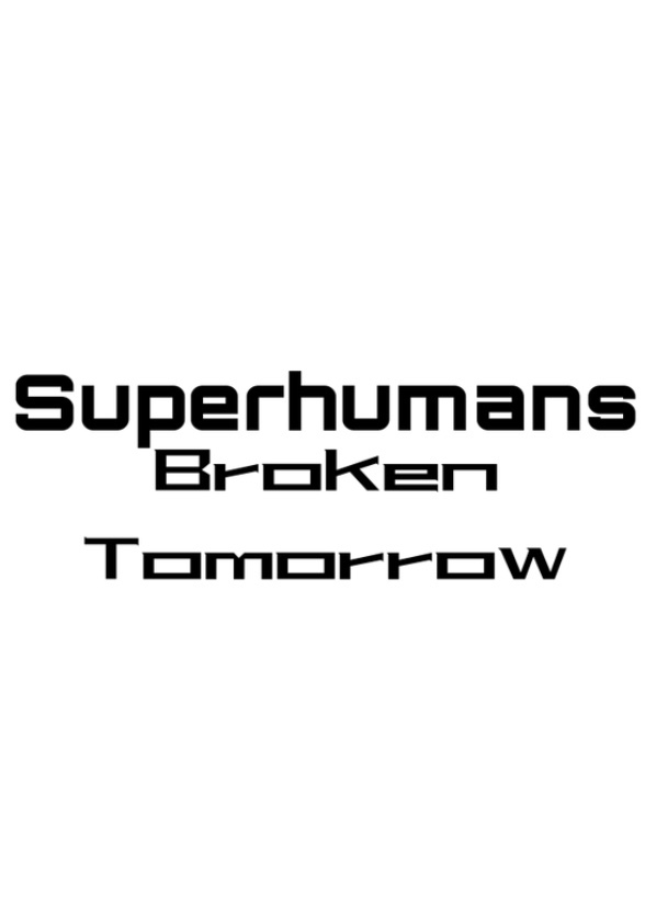 Superhumans: Broken Tomorrow