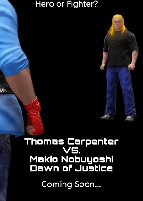Thomas Carpenter vs. Makio Nobuyoshi: Dawn of Justice