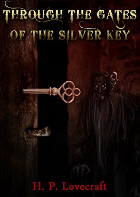Through the Gates of the Silver Key