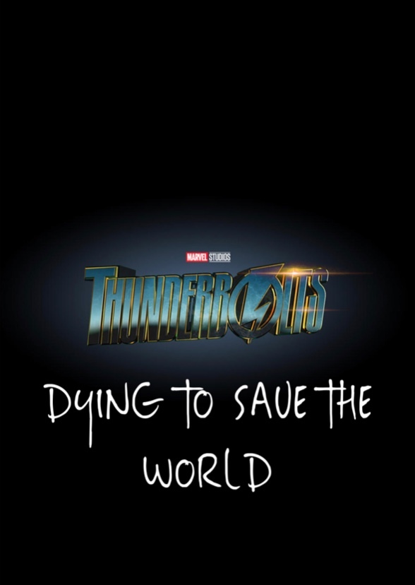 Thunderbolts Dying to Save the World (2027) 