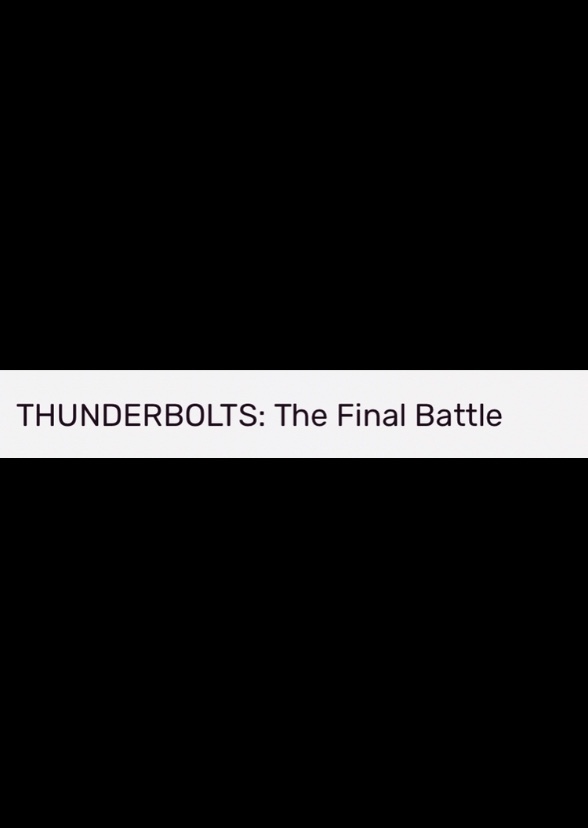 Thunderbolts: The Final Battle