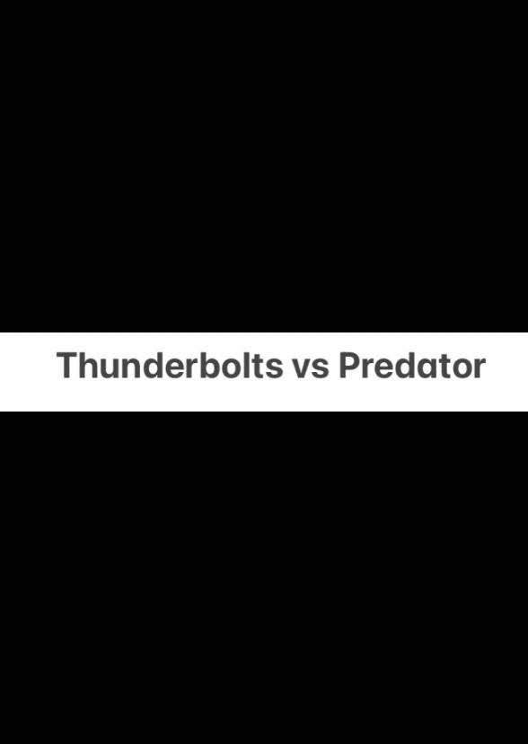 Thunderbolts vs Predator