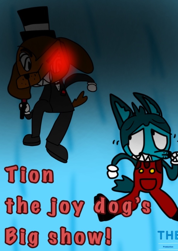 Tion the Joy Dog’s Big Show!