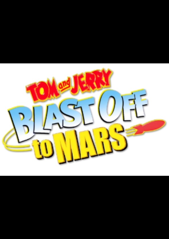 Tom and Jerry 3: Blast Off to Mars