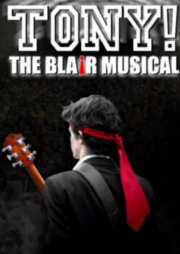 TONY! The Blair Musical