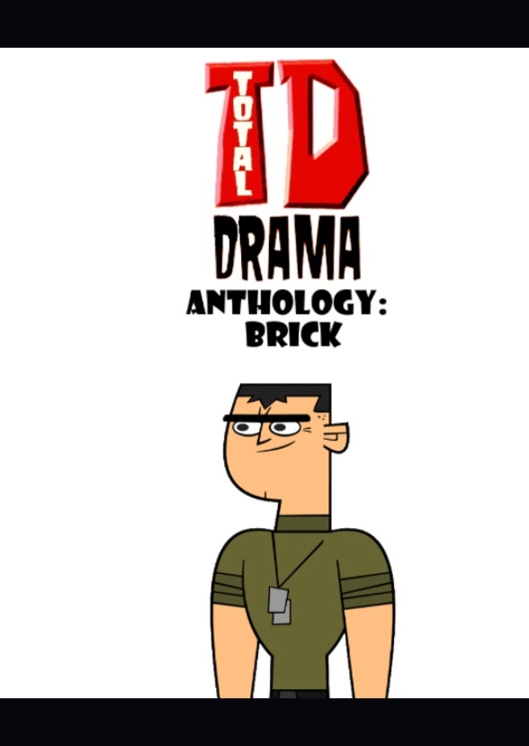 Total Drama Anthology : Brick