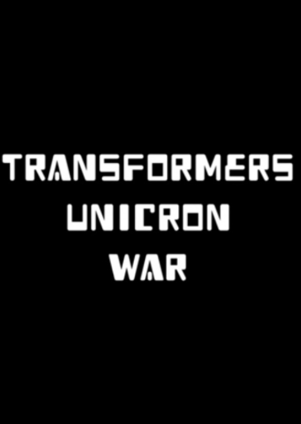 Transformers 7: Unicron War by Ted Raimi 