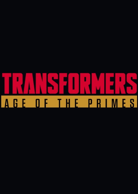 Transformers - Age of the Primes (The Anime Movie)