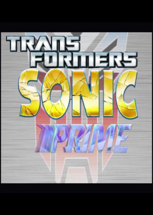 Transformers and Sonic Prime Podcast