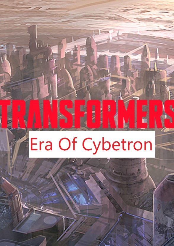 Transformers: Era Of Cybertron