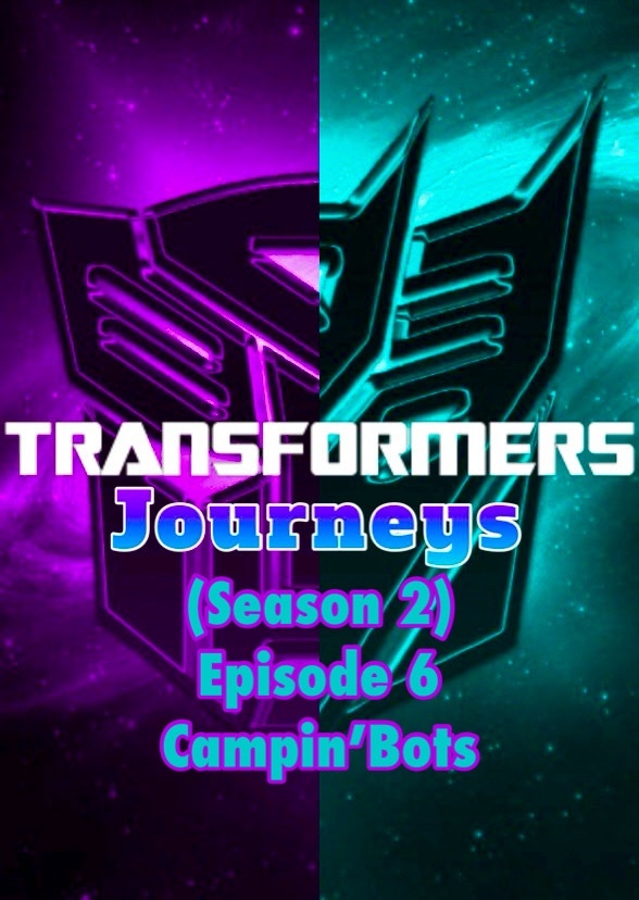 Transformers: Journeys (Campin’Bots)