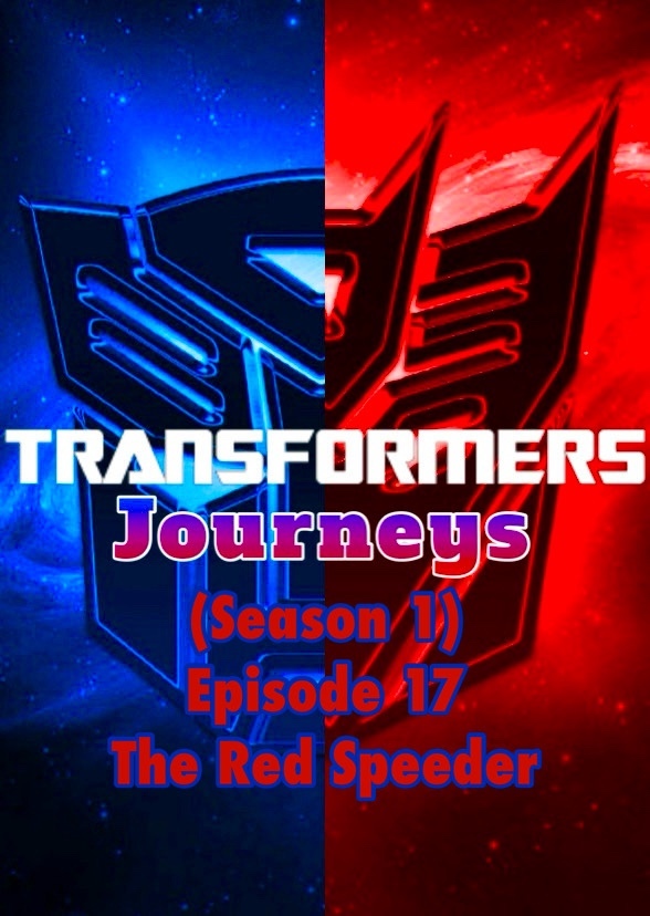 Transformers: Journeys (The Red Speeder)