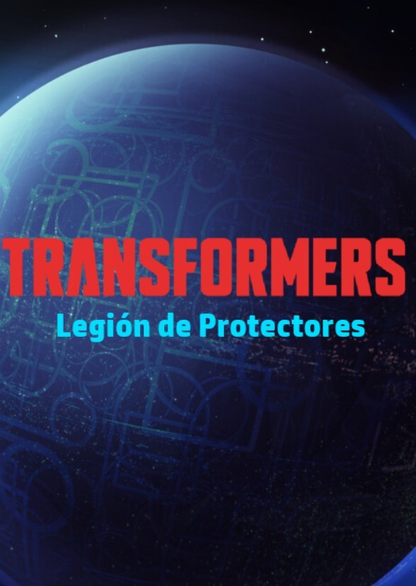 Transformers: Legión de Protectores (Doblaje Mexicano)